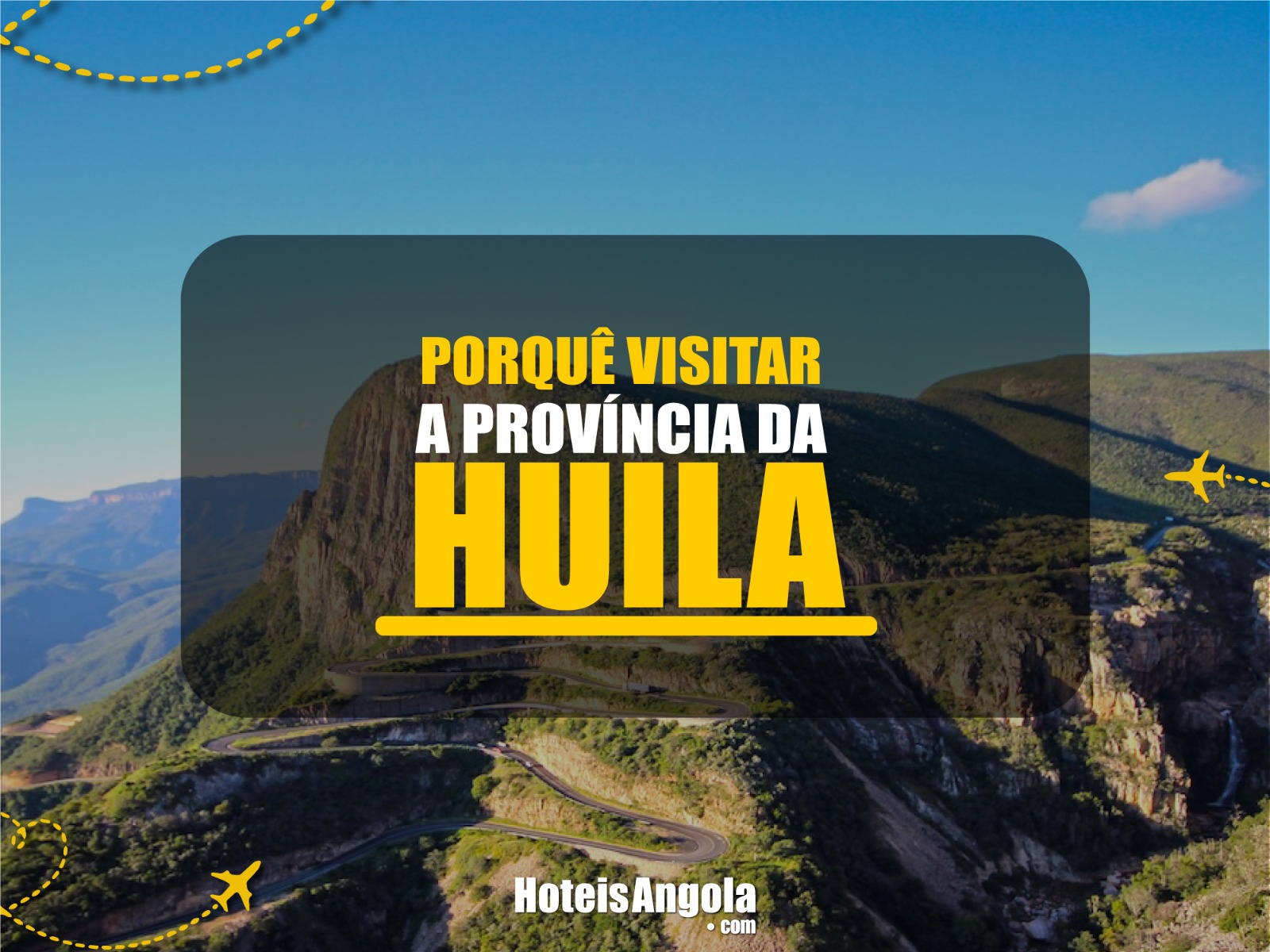 Why visit the province of Huila?