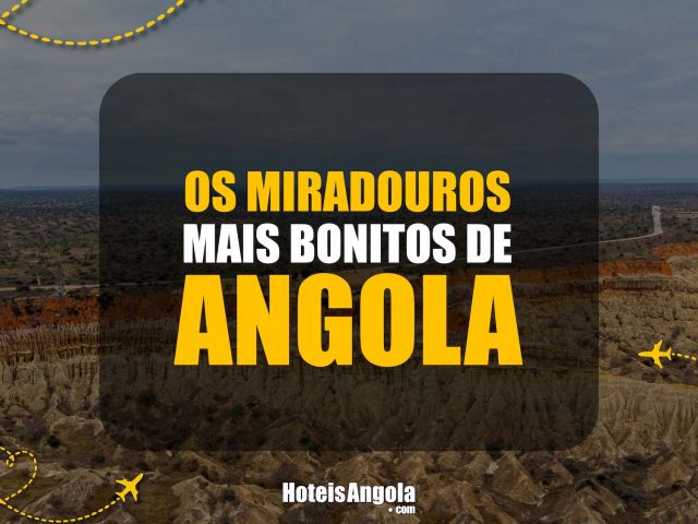 Os Miradouros Mais Bonitos de Angola
