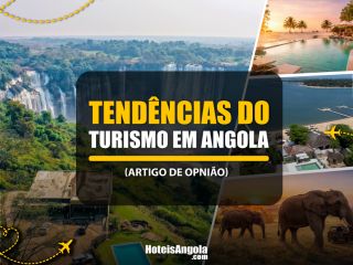 Tendências do Turismo em Angola