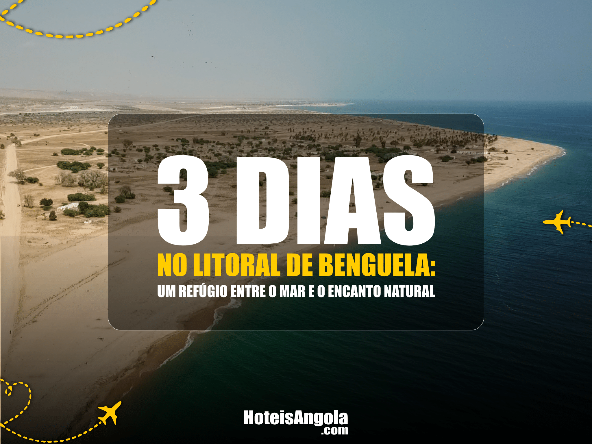 3 Dias no Litoral de Benguela: Um Refúgio Entre o Mar e o Encanto Natural