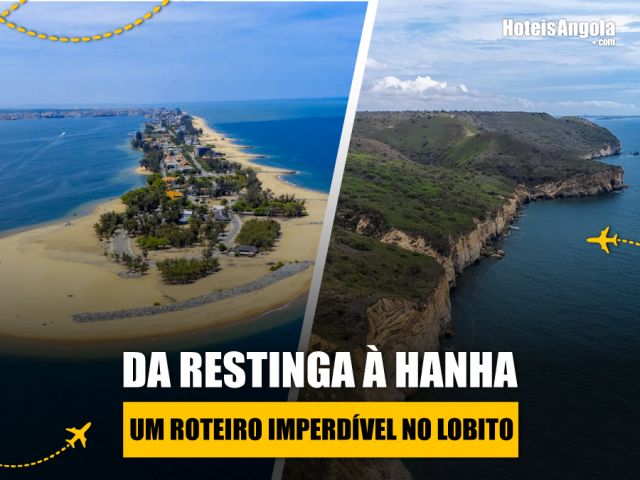 Da Restinga à Hanha: um roteiro imperdível no Lobito